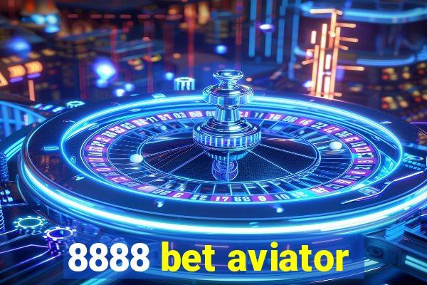 8888 bet aviator